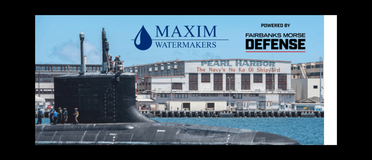 Fairbanks Morse Defense’s Maxim Watermakers Completes Testing of First ...