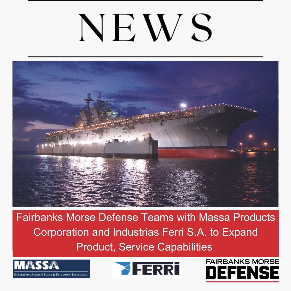 Fairbanks Morse Defense Teams with Massa Products Corporation and Industrias Ferri S.A. to Expand Product, Service Capabilities