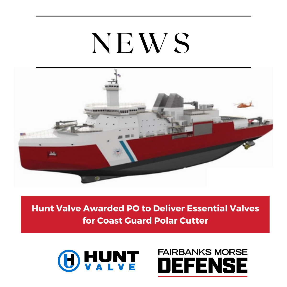 Hunt Valve Awarded PO to Deliver Essential Valves for Coast Guard Polar Security Cutter